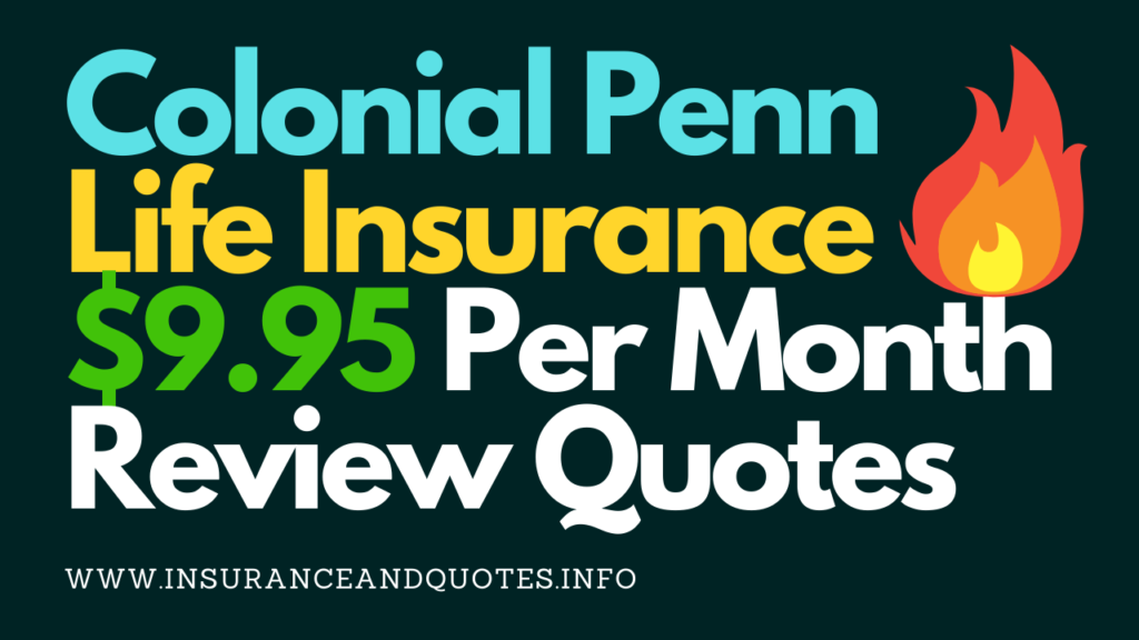 Colonial Penn Life Insurance $9.95 Per Month