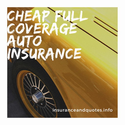 Cheap Full Coverage Auto Insurance