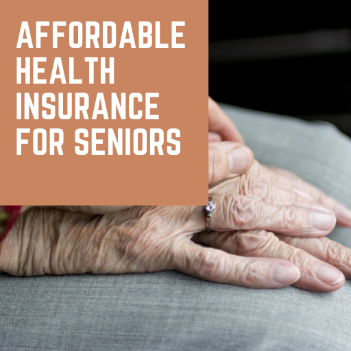 Affordable Health Insurance For Seniors