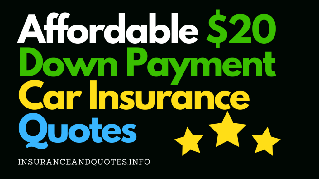 Affordable $20 Down Payment Car Insurance Quotes